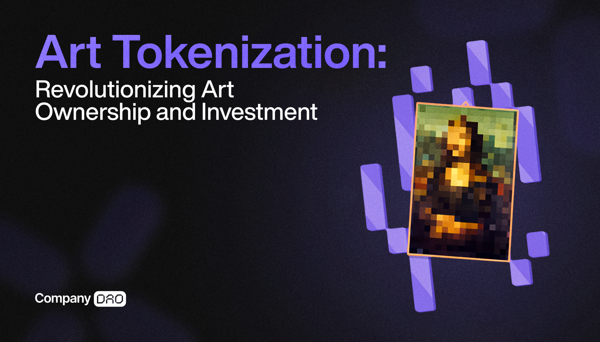 Art Tokenization: Revolutionizing Art Ownership and Investment