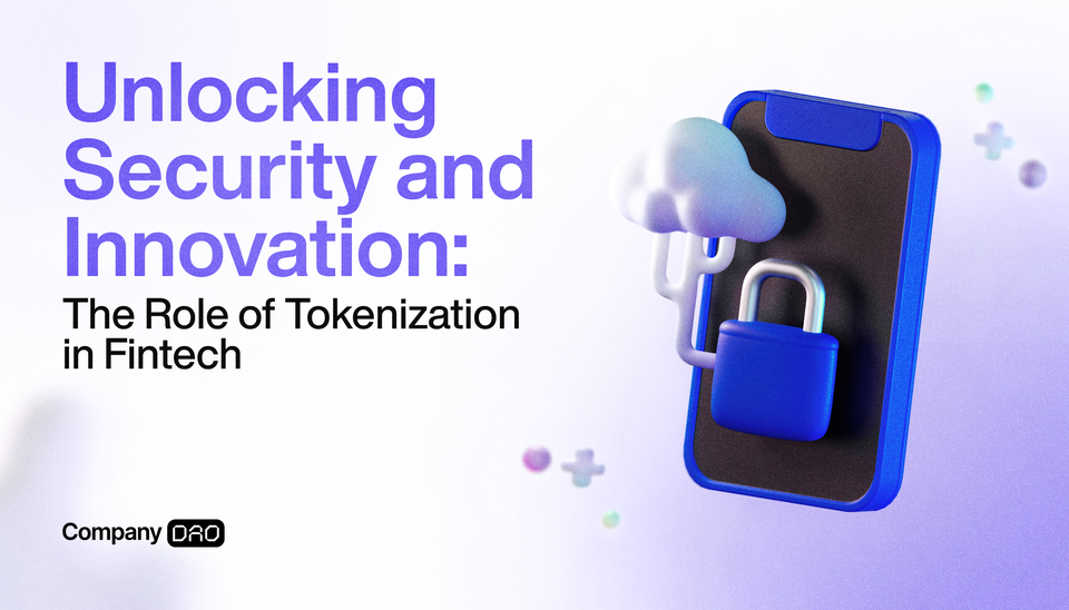 Unlocking Security and Innovation: The Role of Tokenization in Fintech